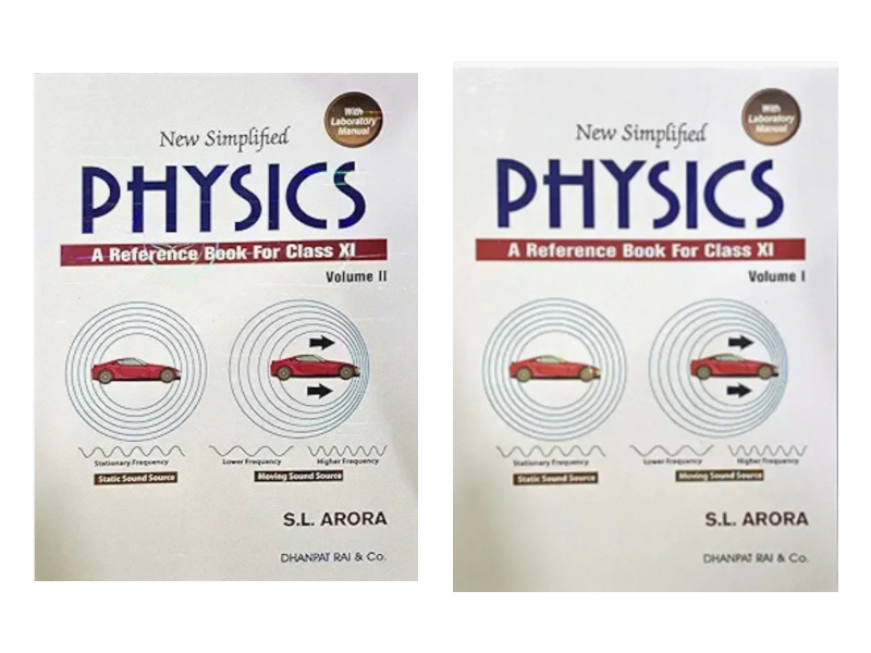 Physics Vol 1 and 2 by SL Arora Class 11th.